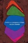 Allen Fisher - Gravity as a Consequence of Shape