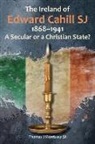 Thomas Morrissey, Thomas J Morrissey, Thomas J. Morrissey - The Ireland of Edward Cahill Sj 1868-1941