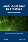 Dominique Fran Ois, Dominique Fran?ois, Francois, Dominique Francois, Andr Pineau, Andr? Pineau... - Local Approach to Fracture