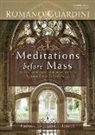 Romano Guardini - Meditations before Mass