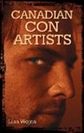 Lisa Wojna, Lisa Wojna - Canadian Con Artists