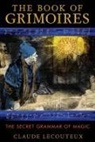 Claude Lecouteux - The Book of Grimoires