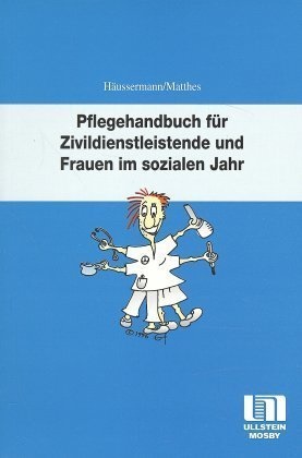 Häussermann, MATTHES - Pflegehandbuch für Zivildienstleistende und Frauen im sozialen Jahr