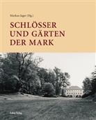 Markus Jager - Schlösser und Gärten der Mark