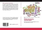Omeli Cepero Rodriguez, Omelio Cepero Rodriguez, D, Pedro De la Fe, Rigobert Fimia Duarte, Rigoberto Fimia Duarte - Enfermedades vectoriales