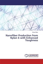 Erkan Biber - Nanofiber Production from Nylon 6 with Enhanced Toughness