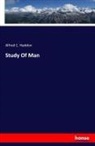 Alfred C Haddon, Alfred C. Haddon, Karl Philipp Moritz - Study Of Man
