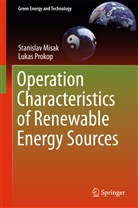 Stanisla Misak, Stanislav Misak, Lukas Prokop - Operation Characteristics of Renewable Energy Sources