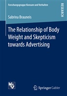 Sabrina Brauneis - The Relationship of Body Weight and Skepticism towards Advertising