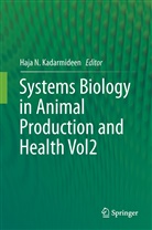 Haja N. Kadarmideen, Haj N Kadarmideen, Haja N Kadarmideen - Systems Biology in Animal Production and Health, Vol. 2