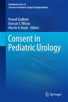 Martin A Koyle, Prasad Godbole, Martin A. Koyle, Dunca T Wilcox, Duncan T Wilcox, Duncan T. Wilcox - Consent in Pediatric Urology
