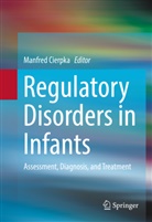 Manfre Cierpka, Manfred Cierpka - Regulatory Disorders in Infants