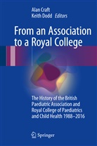 Ala Craft, Alan Craft, Dodd, Dodd, Keith Dodd - From an Association to a Royal College