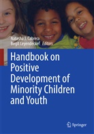 Natasha J. Cabrera, Natash J Cabrera, Natasha J Cabrera, Leyendecker, Leyendecker, Birgit Leyendecker - Handbook on Positive Development of Minority Children and Youth