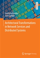 Andri Luntovskyy, Andriy Luntovskyy, Josef Spillner - Architectural Transformations in Network Services and  Distributed Systems