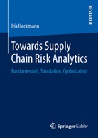 Iris Heckmann - Towards Supply Chain Risk Analytics