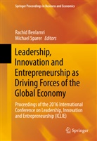 Rachi Benlamri, Rachid Benlamri, Sparer, Sparer, Michael Sparer - Leadership, Innovation and Entrepreneurship as Driving Forces of the Global Economy