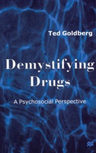 Ted Goldberg, J Campling, Jo Campling - Demystifying Drugs