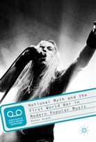 Peter Grant - National Myth and the First World War in Modern Popular Music