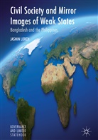 Jasmin Lorch - Civil Society and Mirror Images of Weak States