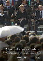 Justyna Zaj¿c, Justyna Zajac, Justyna Zając - Poland''s Security Policy