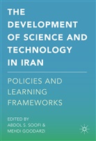 Abdol S. Soofi, Abdol S. Goodarzi Soofi, Goodarzi, Goodarzi, Mehdi Goodarzi, Abdo S Soofi... - Development of Science and Technology in Iran
