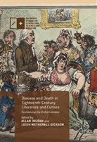 Allan Ingram, Allan Wetherall Dickson Ingram, Leigh Wetherall Dickson, Alla Ingram, Allan Ingram, Wetherall Dickson... - Disease and Death in Eighteenth-Century Literature and Culture