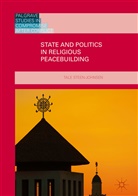 Tale Steen-Johnsen - State and Politics in Religious Peacebuilding
