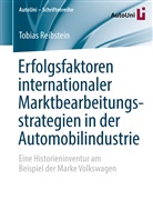 Tobias Reibstein - Erfolgsfaktoren internationaler Marktbearbeitungsstrategien in der Automobilindustrie