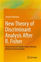 Shuichi Shinmura - New Theory of Discriminant Analysis After R. Fisher