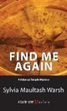 Sylvia Maultash Warsh, Warsh Sylvia Maultash, Sylvia Maultash Warsh - Find Me Again