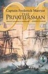 Frederick Capt. Marryat, Captain Frederick Marryat, Capt. Frederick Marryat, Captain Frederick Marryat, Frederick Marryat, Frederick Capt. Marryat - The Privateersman