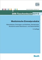 Deutsches Institut für Normung e. V. (DIN), DIN e.V., DIN e.V. (Deutsches Institut für Normung), DI e V - Medizinische Einmalprodukte. Bd.2