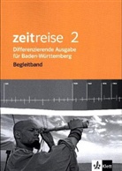 Zeitreise, Differenzierende Ausgabe Baden-Württemberg - 2: Zeitreise 2. Differenzierende Ausgabe Baden-Württemberg