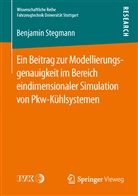 Benjamin Stegmann - Ein Beitrag zur Modellierungsgenauigkeit im Bereich eindimensionaler Simulation von Pkw-K&uuml;hlsystemen
