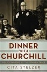 Cita Stelzer - Dinner With Churchill