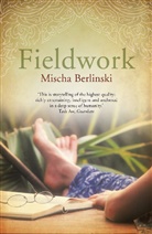 Mischa Berlinski, Mischa (Author) Berlinski - Fieldwork