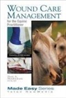 Dean A Hendrickson, Dean A. Hendrickson - Wound Care Management for the Equine Practitioner
