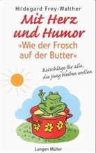 Hildegard Frey-Walther - Mit Herz und Humor