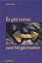 Peter Klever - Es gibt immer zwei Möglichkeiten