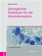 Prof Dr Reinhard Mischke, Prof. Dr. Reinhard Mischke, Reinhard Mischke, Reinhard (Prof. Dr.) Mischke - Zytologisches Praktikum für die Veterinärmedizin