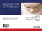Dr Jayaprasad N Shetty, Jayaprasad N Shetty, Jayaprasad N. Shetty, Nikhi Singhvi, Nikhil Singhvi - Treatment Modalities in Congenital Cleft Lip and Palate