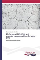 Susana Catalán Morcillo - El Carnero (1636-38) y el español neogranadino del siglo XVII