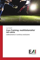Luca Tonetti - Core Training: multifattorialita' nel calcio