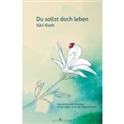 Kari Kloth - Du sollst doch leben