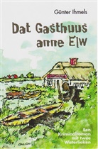 Günter Ihmels - Dat Gasthuus anne Elw