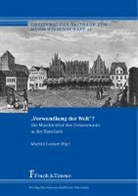 Marti Loeser, Martin Loeser - "Verwandlung der Welt"?