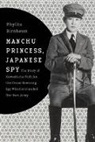 Phyllis Birnbaum - Manchu Princess, Japanese Spy