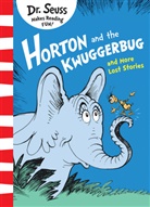 Dr Seuss, Dr. Seuss, Dr. Seuss - Horton and the Kwuggerbug and More Lost Stories