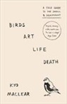 Kyo Maclear - Birds Art Life Death